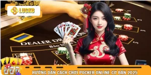 Cách chơi Pocker online