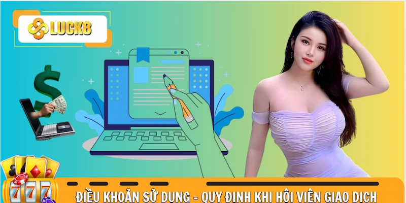 Điều khoản sử dụng - Quy định chi tiết khi hội viên tham gia giao dịch